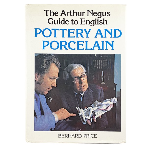 Обложка книги The Arthur Negus Guide to English POTTERY AND PORCELAIN