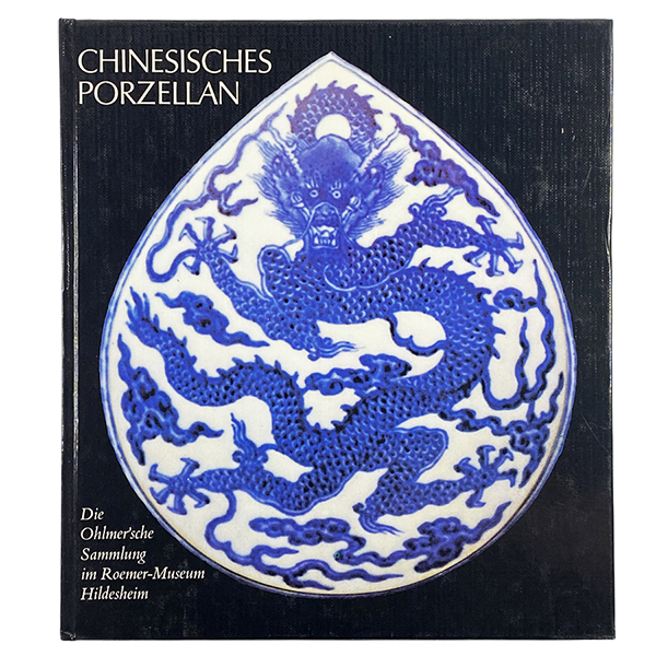 Обложка книги CHINESISCHES PORZELLAN Die Ohlmersche Sammlung im Roemer-Museum Hildesheim